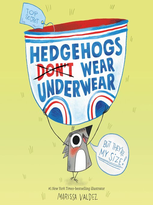 Title details for Hedgehogs Don't Wear Underwear by Marissa Valdez - Wait list